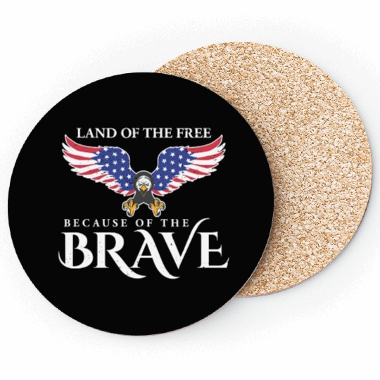 Land Of The Free Because Of The Brave Patriot USA Coasters