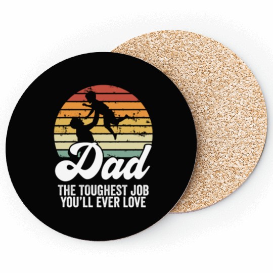 Dad The Toughest Job - Parenting Love Father's Day Coasters