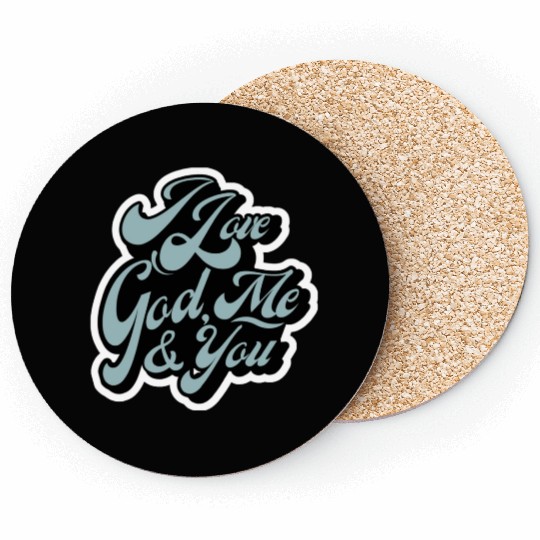I Love God, Me & You (light blue) Coasters