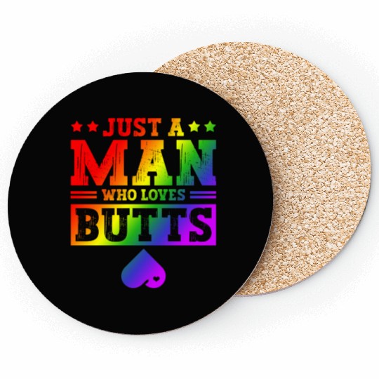 Just A Man Who Loves Butts LGBTQ Gay Rainbow Pride Coasters