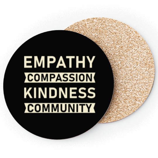 t Empathy Compassion Kindness Community 4 01 Coasters
