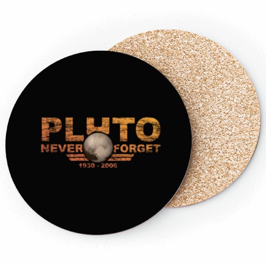 Never Forget Pluto Design Retro Style Funny Space Coasters