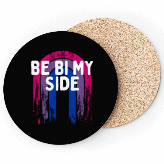 Be Bi My Side Bisexual LGBTQ Bi Pride LGBT Coasters