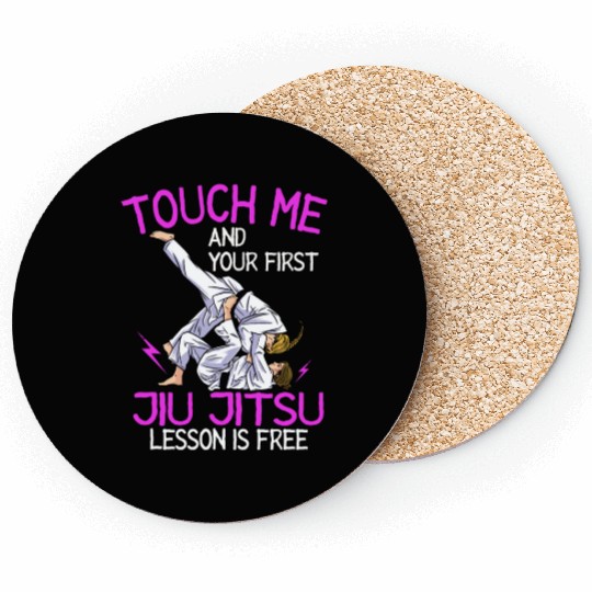 Touch Me And Your First Jiu Jitsu Lesson Is Free Coasters