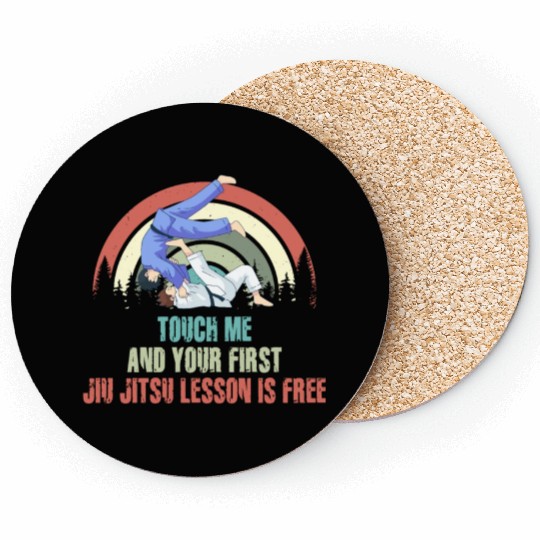 Touch Me And Your First Jiu Jitsu Lesson Is Free Coasters
