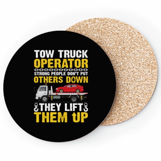 Tow Truck Operator Strong People Don't Put Others Coasters
