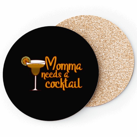 Momma Needs A Cocktail Coasters