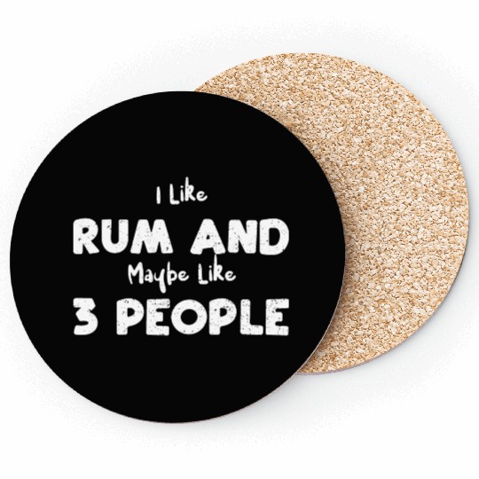 I Like Rum And Maybe Like 3 People Coasters