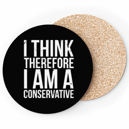 I Think Therefore I Am Conservative Political Stat Coasters