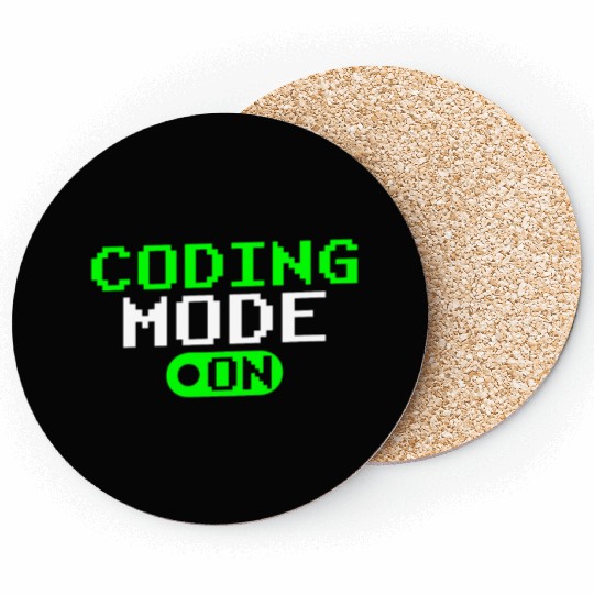 Coding Mode On Programmer Coder Sayings Code Coasters