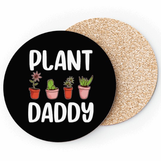Plant Daddy Gardening Gardener Dad Cool Fathers Coasters