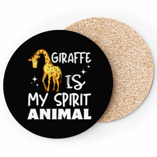 giraffe Is My Spirit Animal Coasters