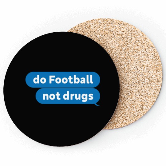 Do Football Not Drugs Motivation American Football Coasters