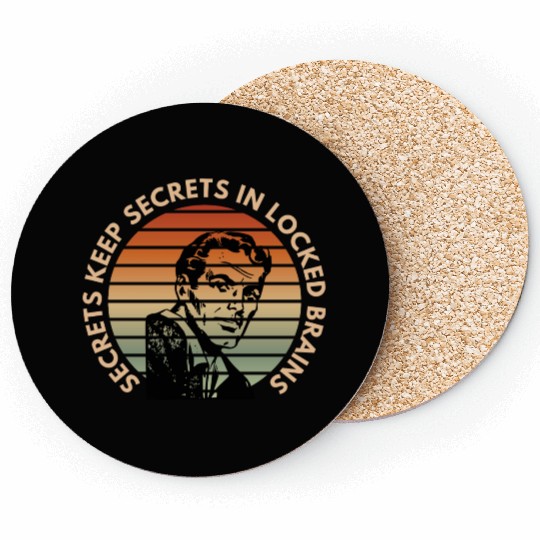 Secrets keep secrets Coasters
