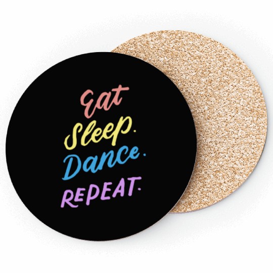 Eat Sleep Dance Repeat Youth Dance Quotes Girls Bo Coasters