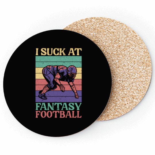 I Suck At Fantasy Football Auto Draft Sport Lover Coasters