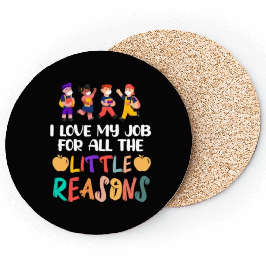I Love My Job For All The Little Reasons Coasters