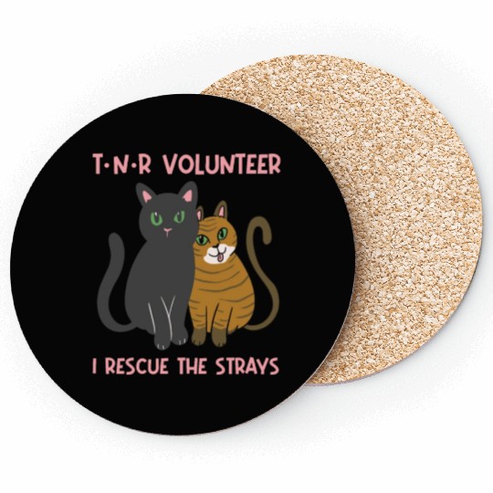 T N R Volunteer I rescue stray cats street cats Coasters