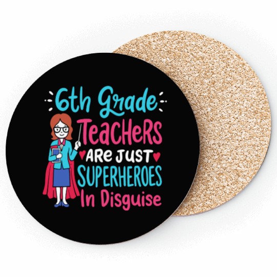6th Grade Teachers Superheroes In Disguise Gift Coasters