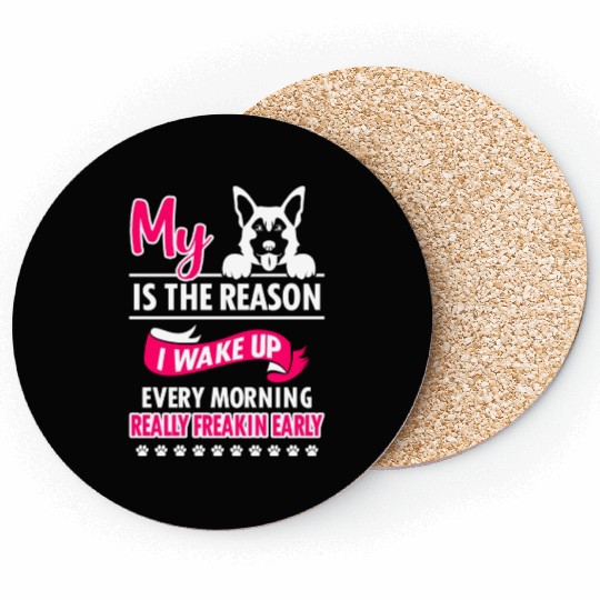 My German Shepherd Reason I Wake Up Coasters