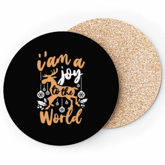 I Am A Joy To The World Xmas Holiday Christmas Coasters
