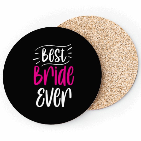 Best Bride Ever Cute Wedding Bachelorette Party Coasters