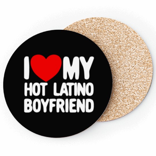 I Love My Hot Latino Boyfriend Red Heart Boyfriend Coasters
