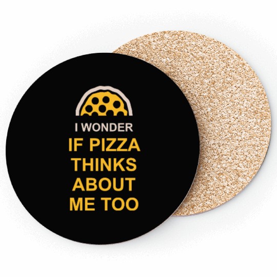pizza thinks about me Coasters