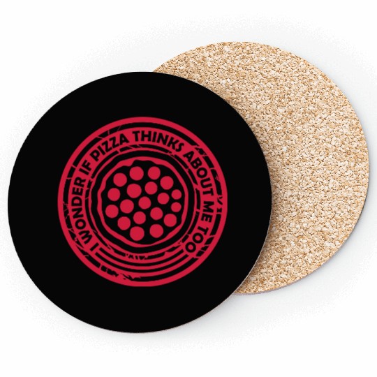 pizza thinks about me Coasters