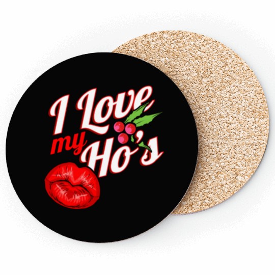 I Love My Ho's Kissing Mouth Mistletoe Christmas Coasters