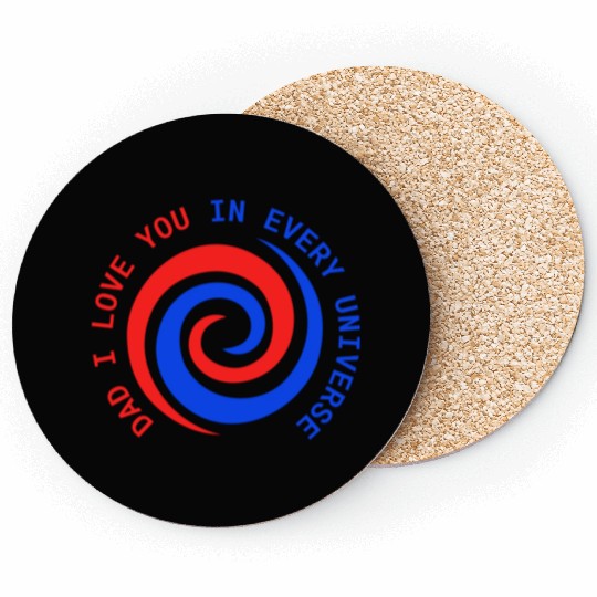I love Dad in every universe Cool gift idea Coasters