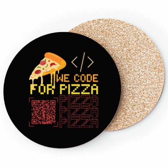 We Code For Pizza | Software Developer Meme Coasters