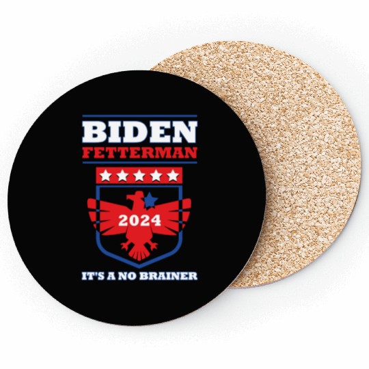 Funny Biden Fetterman 2024 It's a No Brainer Coasters