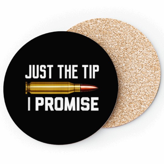 Just The Tip I Promise Coasters | Gun Lover Coasters