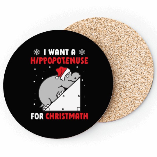I want a hippopotenuse for christmas funny math Coasters