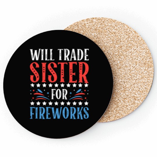 Will Trade Sister For Fireworks 4th of July Coasters