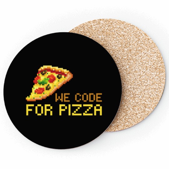 We Code For Pizza | Software Developer Meme Coasters