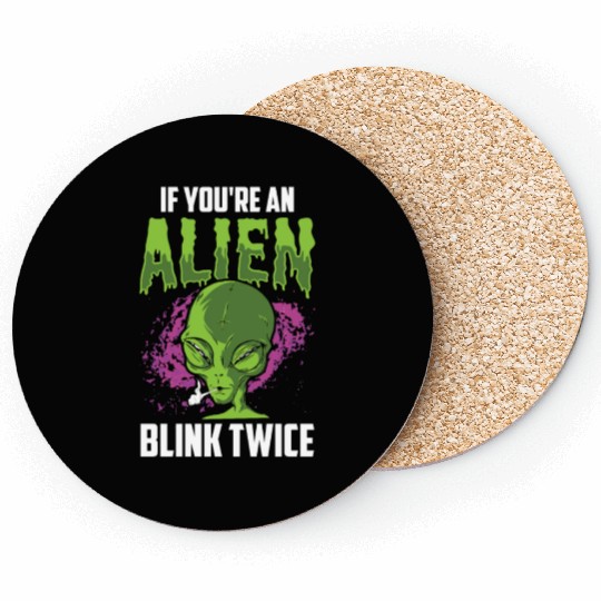 If You're An Alien Blink Twice Space Astronaut Coasters