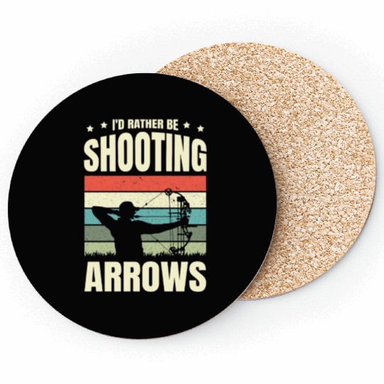 I'd Rather Be Shooting Arrows Arhcery Archer Bow Coasters