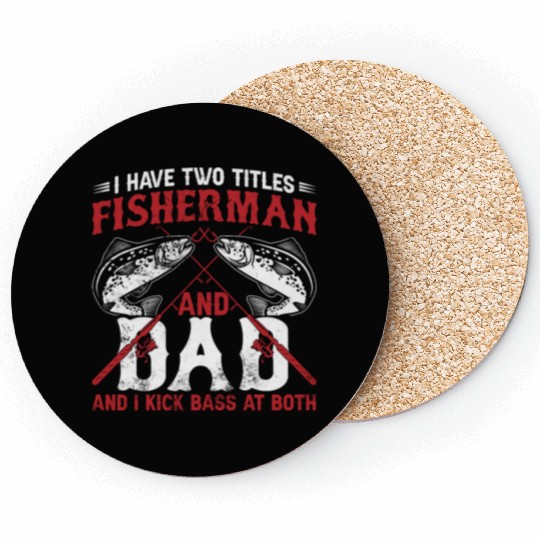 I Have Two Titles Fisherman Dad Bass Fishing Fathe Coasters