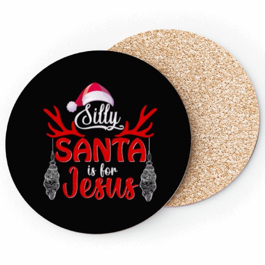 Silly Santa is for Jesus, Funny Christmas Design Coasters