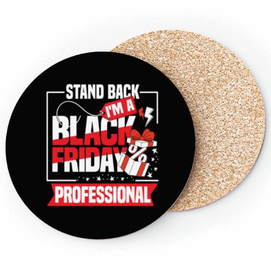 Stand Back I'm A Black Friday Professional Coasters