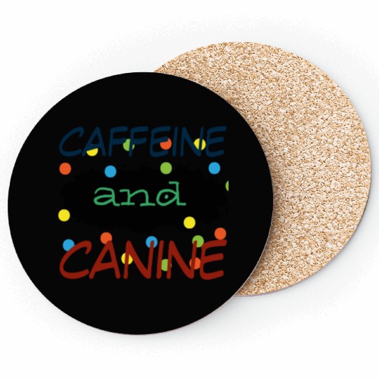 motivated by caffeine and canine-beautiful gift Coasters