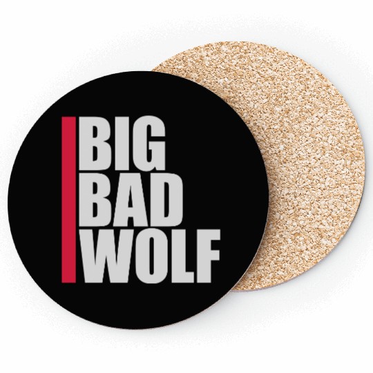 big bad wolf quote Coasters