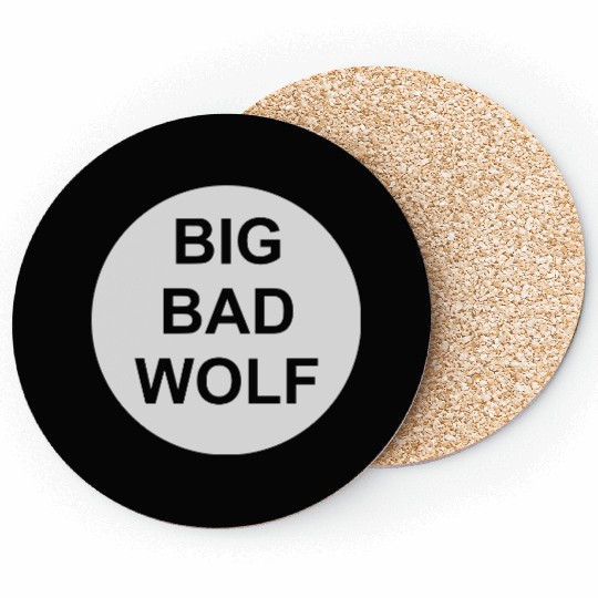 big bad wolf quote Coasters