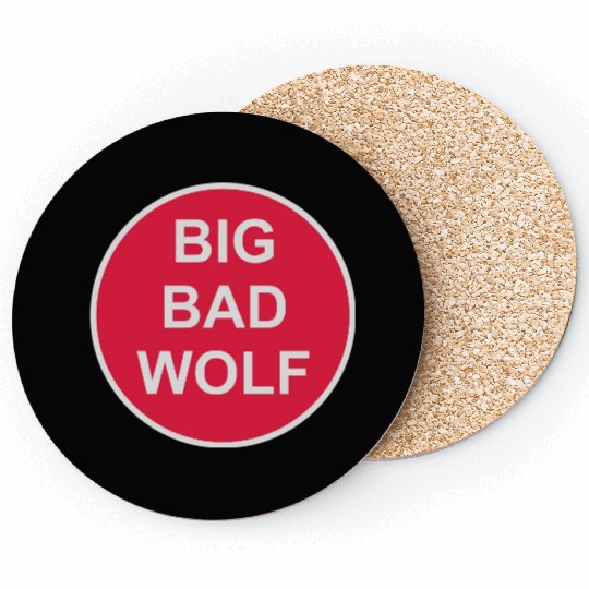 big bad wolf quote Coasters