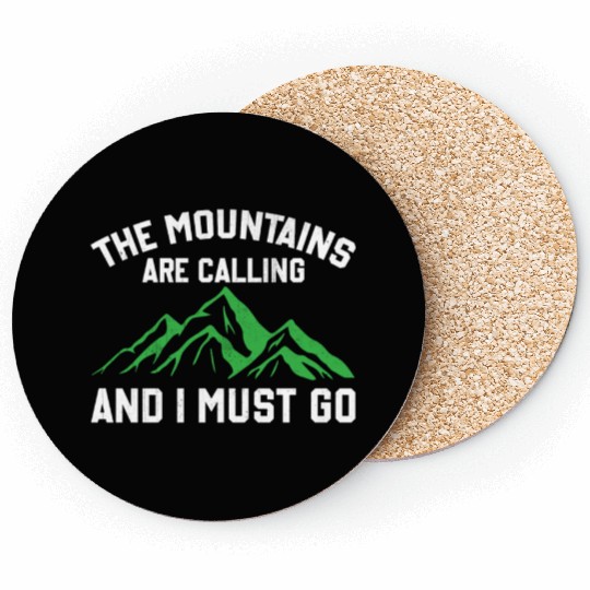 The Mountains Are Calling And I Must Go Coasters