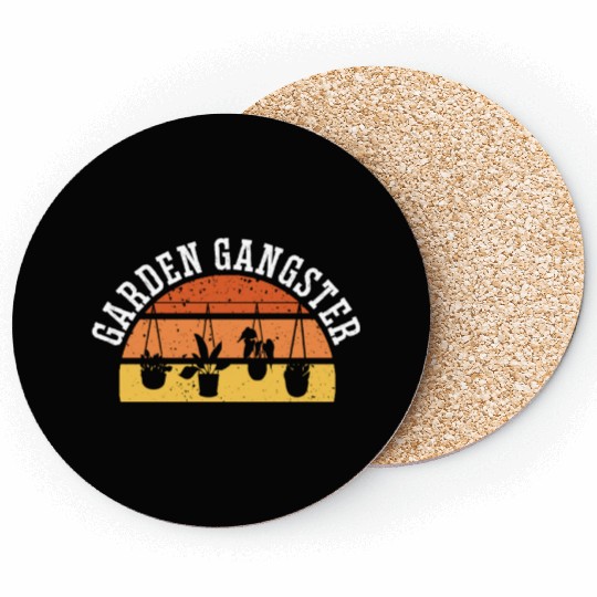 GARDEN GANGSTER I Plants Gardener Gardening Coasters