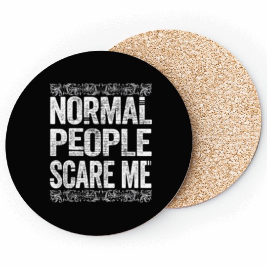 Normal People Scare Me Coasters