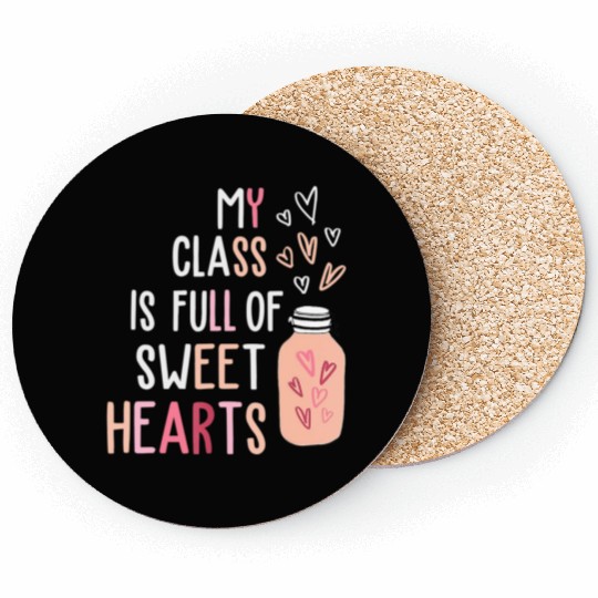 My Class Is Full Of SweetHearts Teacher Valentines Coasters